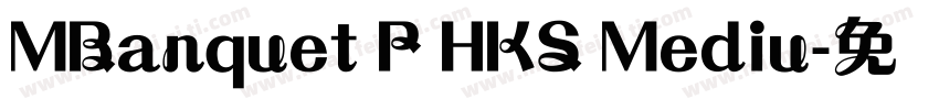 MBanquet P HKS Mediu字体转换